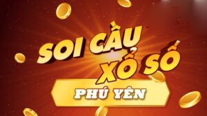Tham khảo gợi ý soi cầu KQXS Phú Yên uy tín tại Soicau247.tv