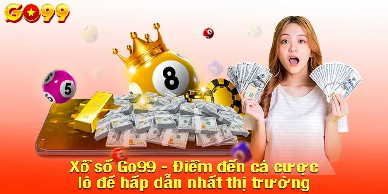 Hướng dẫn cách tính tiền lô từ xổ số Go99