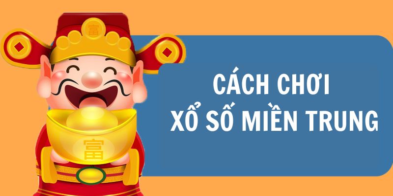 Xổ số miền Trung là gì?