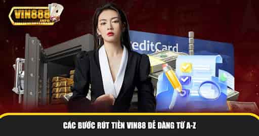 Rút tiền Vin88 dễ dàng theo các bước dưới đây