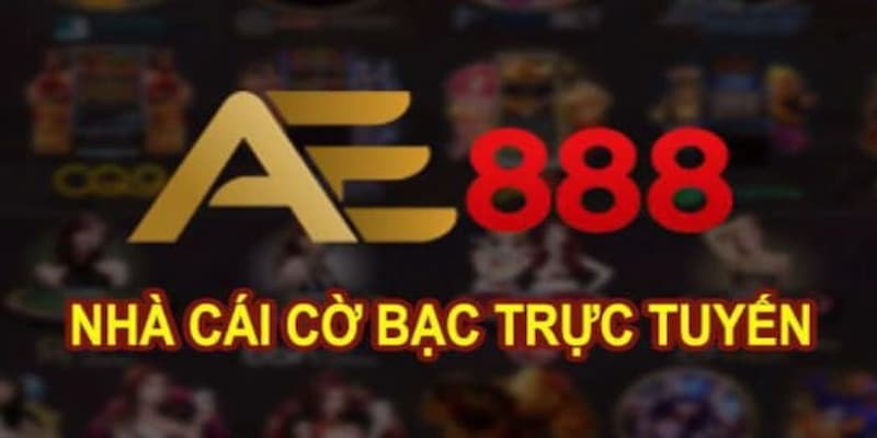 Vài nét chung về nhà cái AE888