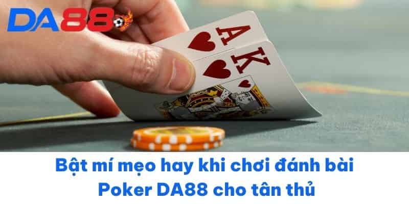 Sơ lược về cách đánh bài Poker DA88